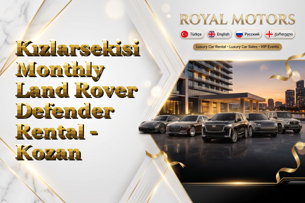 Kızlarsekisi Monthly Land Rover Defender Rental - Kozan