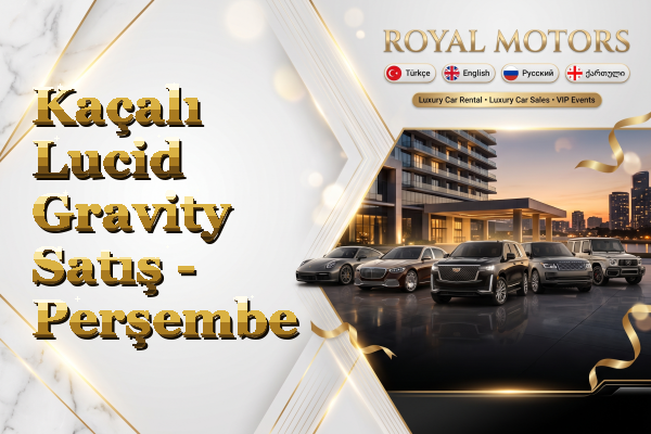 Kaçalı Lucid Gravity Satış - Perşembe