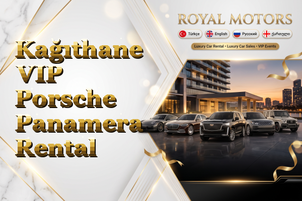 Kağıthane VIP Porsche Panamera Rental