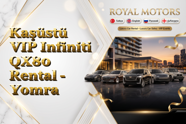 Kaşüstü VIP Infiniti QX80 Rental - Yomra