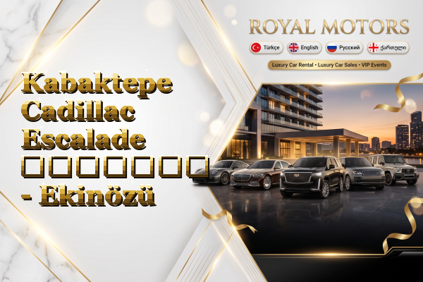 Kabaktepe Cadillac Escalade გაყიდვა - Ekinözü
