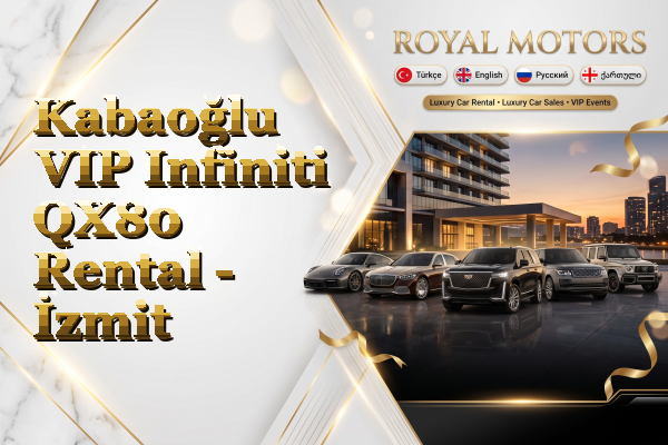 Kabaoğlu VIP Infiniti QX80 Rental - İzmit