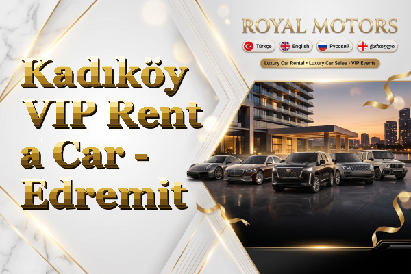 Kadıköy VIP Rent a Car - Edremit