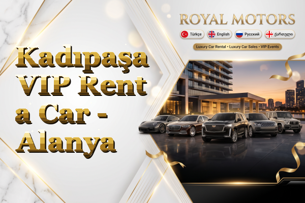 Kadıpaşa VIP Rent a Car - Alanya