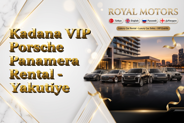 Kadana VIP Porsche Panamera Rental - Yakutiye