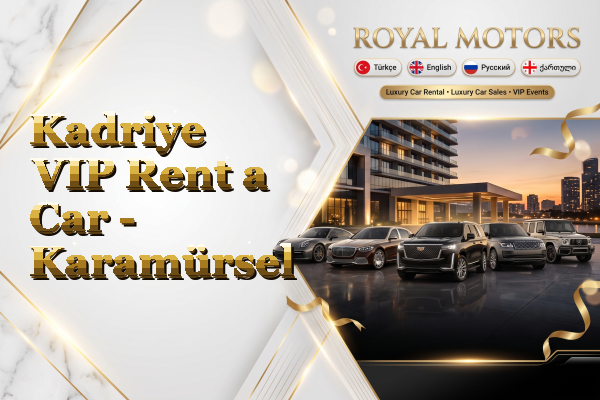 Kadriye VIP Rent a Car - Karamürsel