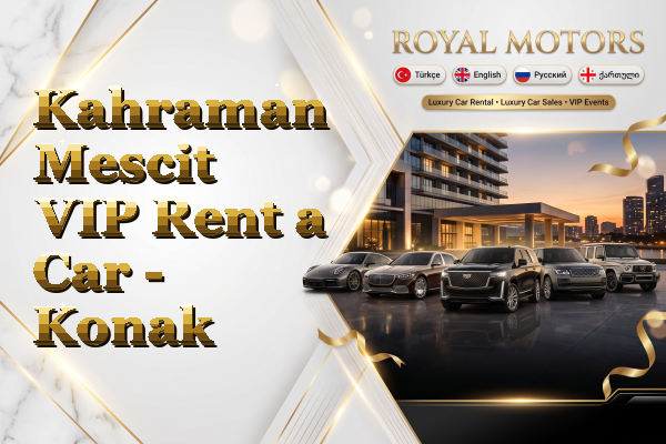 Kahraman Mescit VIP Rent a Car - Konak