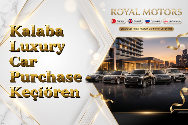 Kalaba Luxury Car Purchase - Keçiören