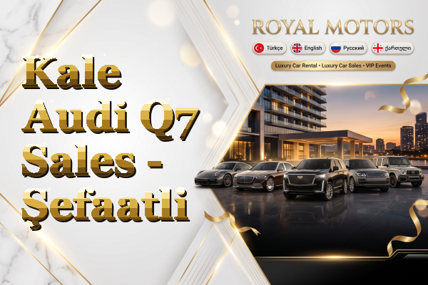 Kale Audi Q7 Sales - Şefaatli
