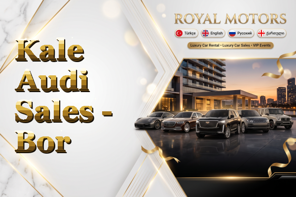 Kale Audi Sales - Bor