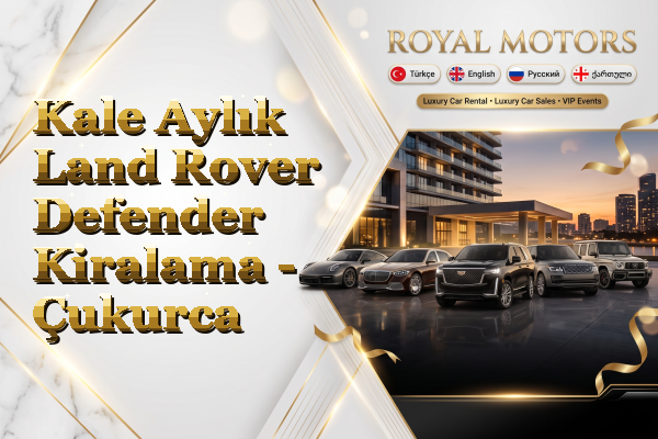 Kale Aylık Land Rover Defender Kiralama - Çukurca