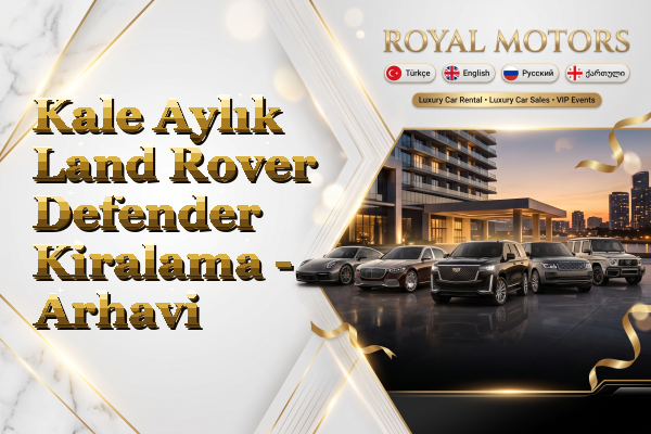 Kale Aylık Land Rover Defender Kiralama - Arhavi