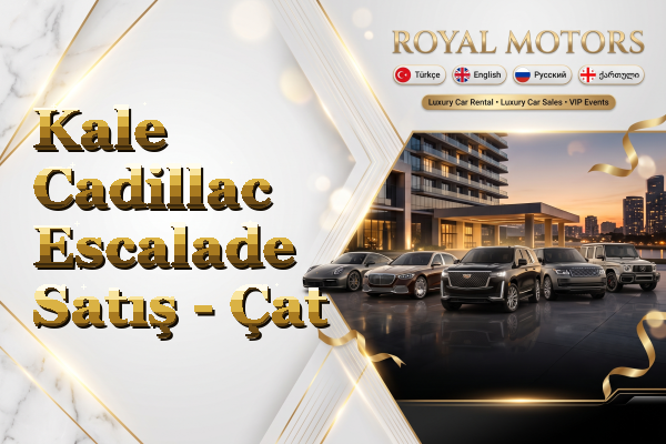 Kale Cadillac Escalade Satış - Çat