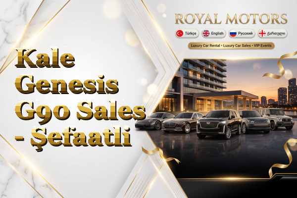 Kale Genesis G90 Sales - Şefaatli