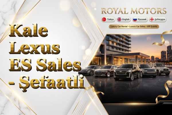 Kale Lexus ES Sales - Şefaatli