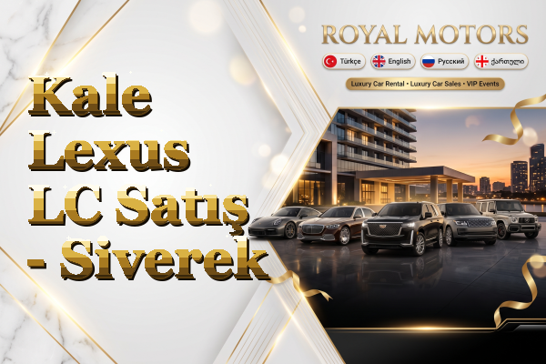 Kale Lexus LC Satış - Siverek