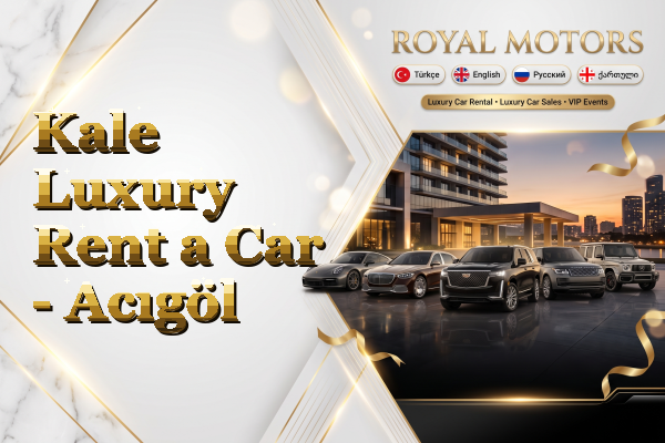 Kale Luxury Rent a Car - Acıgöl