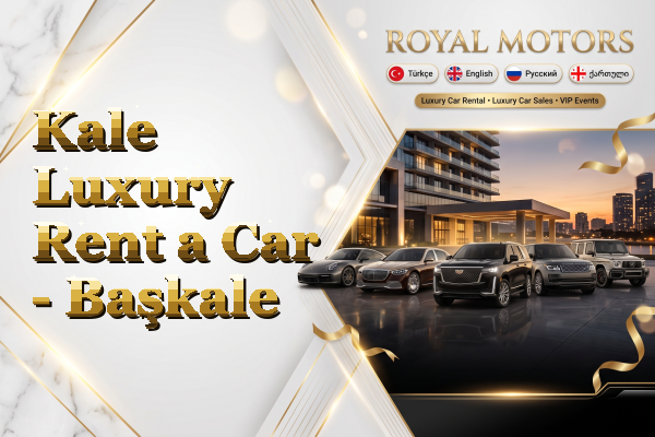 Kale Luxury Rent a Car - Başkale