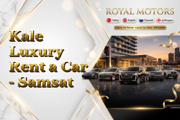 Kale Luxury Rent a Car - Samsat