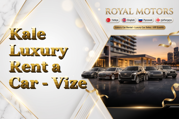Kale Luxury Rent a Car - Vize