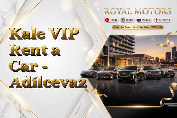 Kale VIP Rent a Car - Adilcevaz