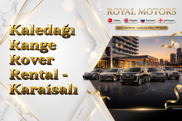 Kaledağı Range Rover Rental - Karaisalı