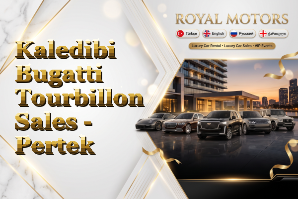 Kaledibi Bugatti Tourbillon Sales - Pertek