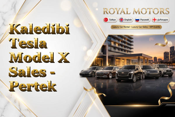 Kaledibi Tesla Model X Sales - Pertek