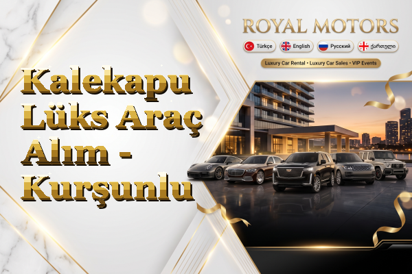 Kalekapu Lüks Araç Alım - Kurşunlu