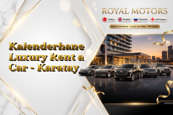 Kalenderhane Luxury Rent a Car - Karatay