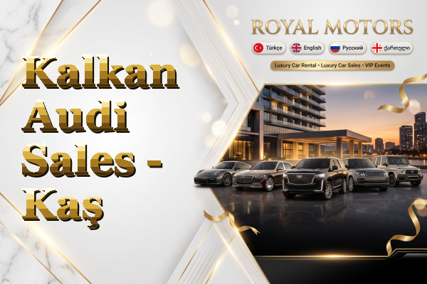 Kalkan Audi Sales - Kaş