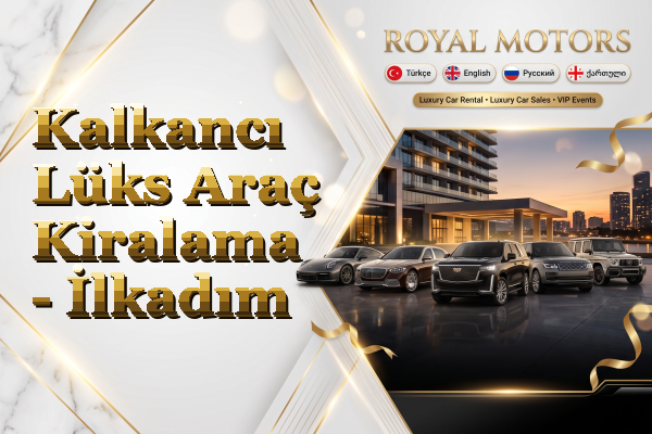 Kalkancı Lüks Araç Kiralama - İlkadım