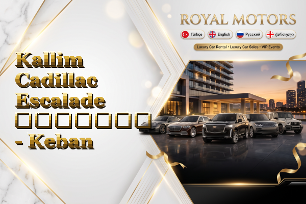 Kallim Cadillac Escalade გაყიდვა - Keban