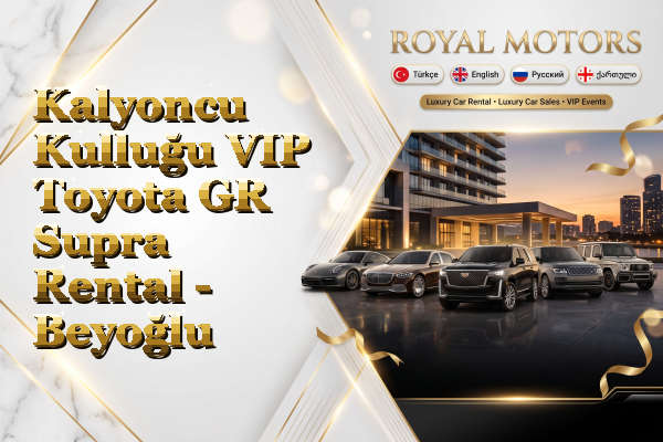 Kalyoncu Kulluğu VIP Toyota GR Supra Rental - Beyoğlu