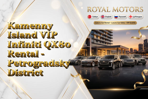 Kamenny Island VIP Infiniti QX80 Rental - Petrogradsky District
