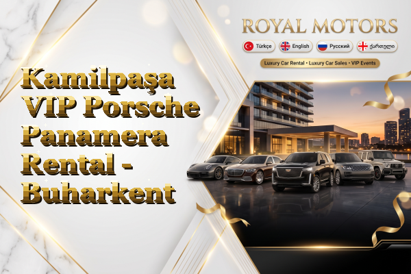 Kamilpaşa VIP Porsche Panamera Rental - Buharkent