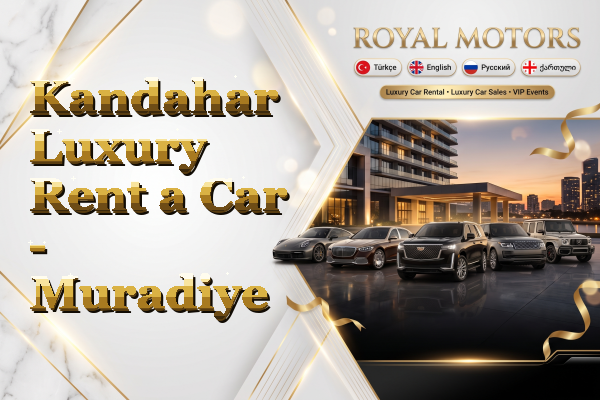 Kandahar Luxury Rent a Car - Muradiye
