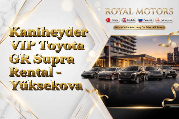 Kaniheyder VIP Toyota GR Supra Rental - Yüksekova