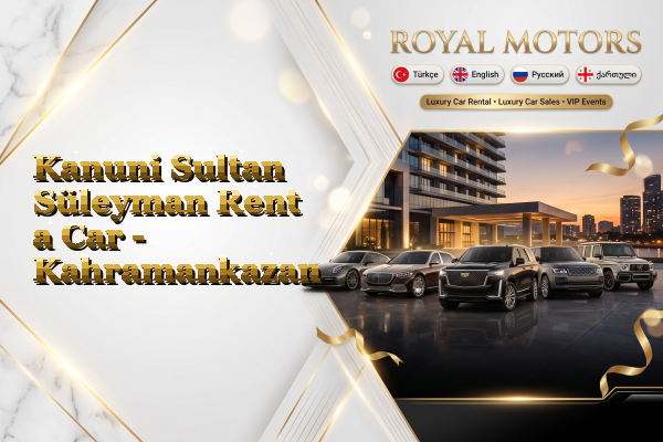 Kanuni Sultan Süleyman Rent a Car - Kahramankazan