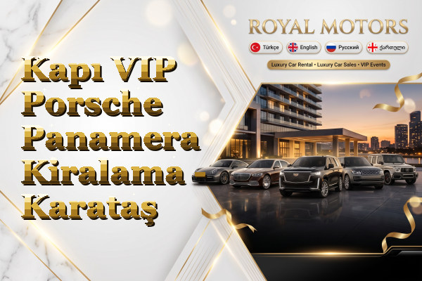 Kapı VIP Porsche Panamera Kiralama - Karataş
