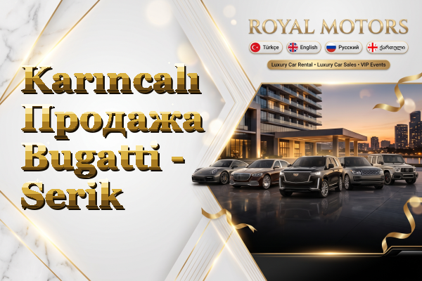 Karıncalı Продажа Bugatti - Serik