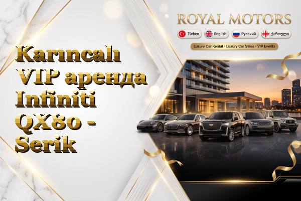 Karıncalı VIP аренда Infiniti QX80 - Serik