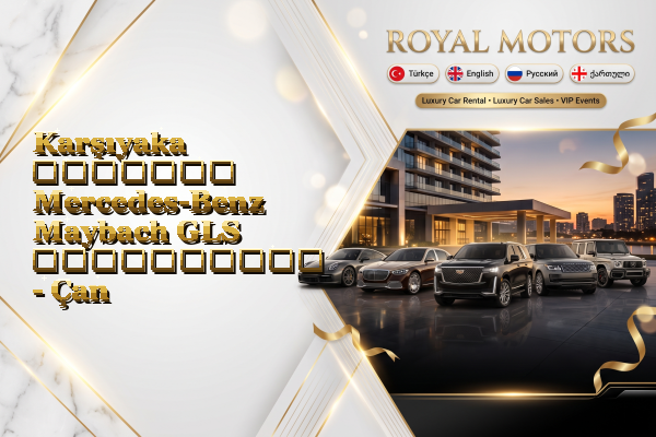Karşıyaka მძღოლით Mercedes-Benz Maybach GLS გაქირავება - Çan