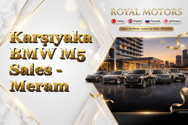 Karşıyaka BMW M5 Sales - Meram