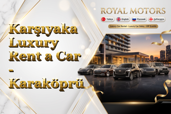 Karşıyaka Luxury Rent a Car - Karaköprü