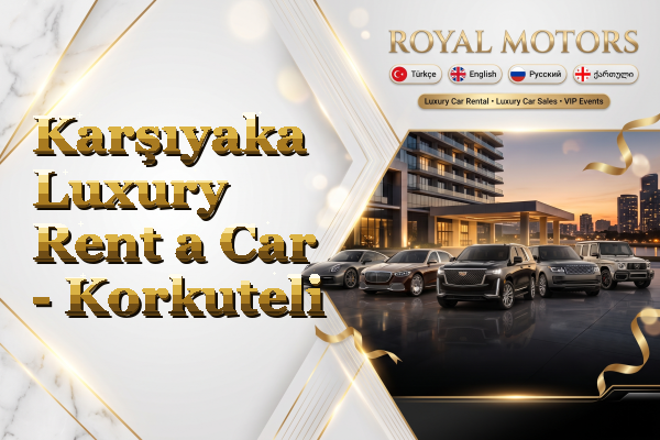 Karşıyaka Luxury Rent a Car - Korkuteli