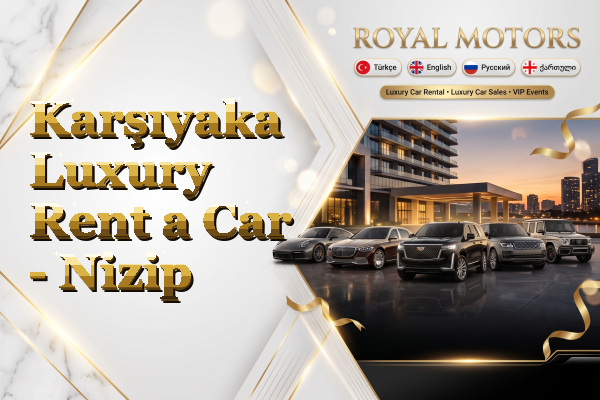 Karşıyaka Luxury Rent a Car - Nizip