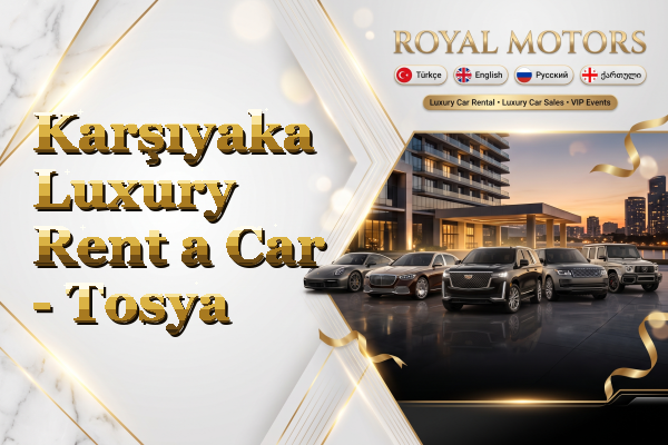 Karşıyaka Luxury Rent a Car - Tosya