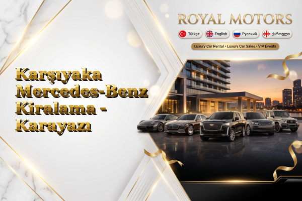 Karşıyaka Mercedes-Benz Kiralama - Karayazı