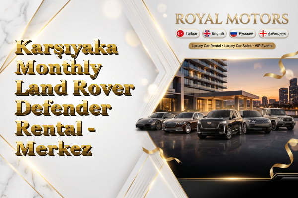 Karşıyaka Monthly Land Rover Defender Rental - Merkez